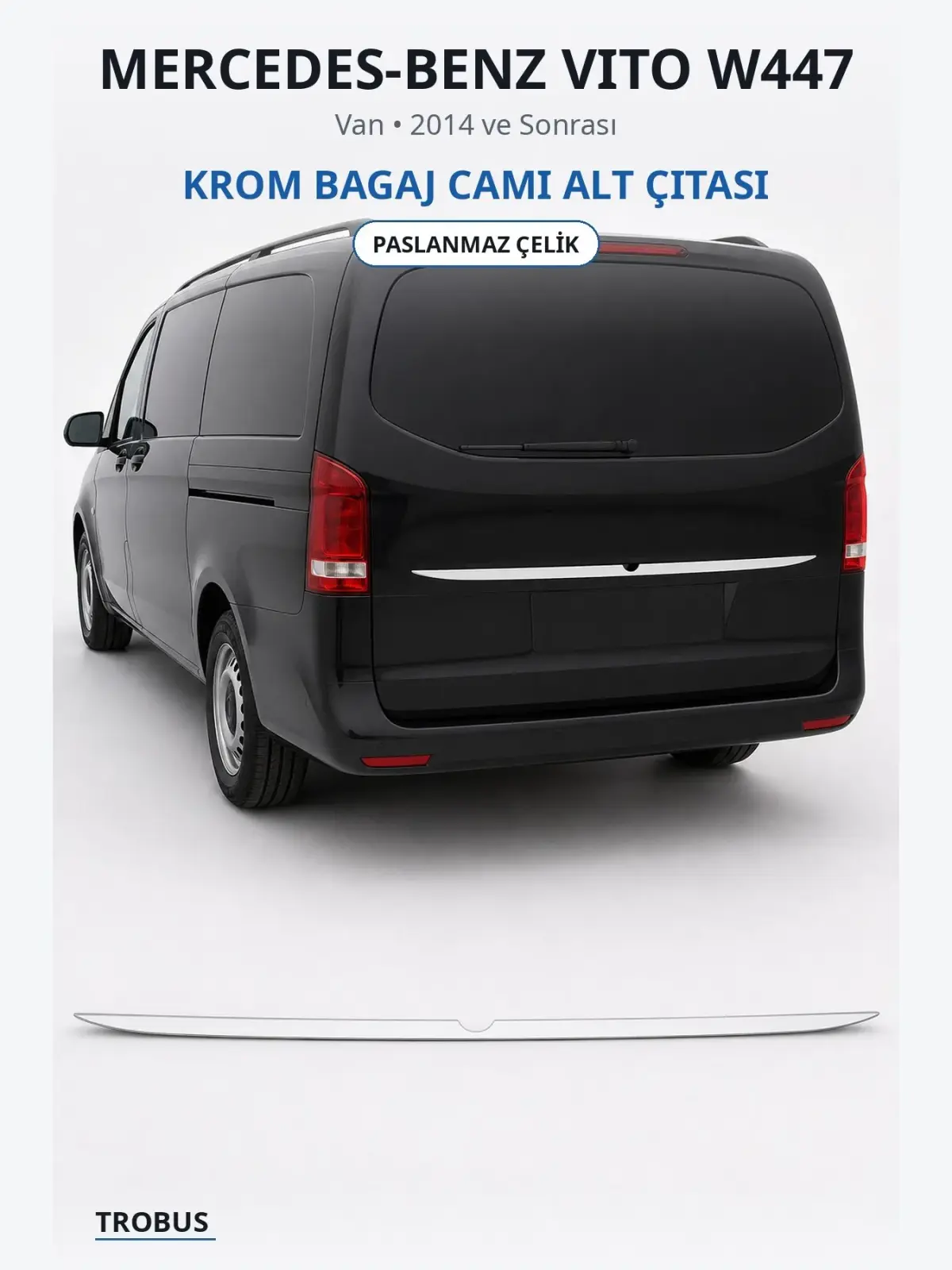 Mercedes-Benz Vito W447 krom bagaj camı alt çıtası 1
