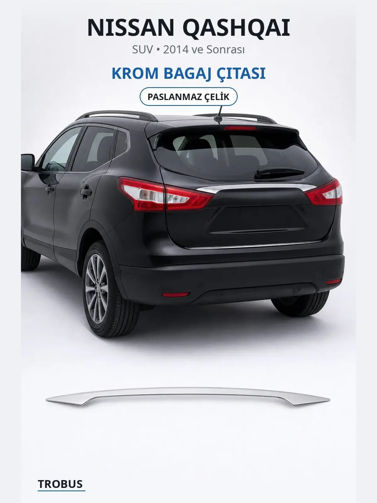 Nissan Qashqai krom bagaj çıtası 1