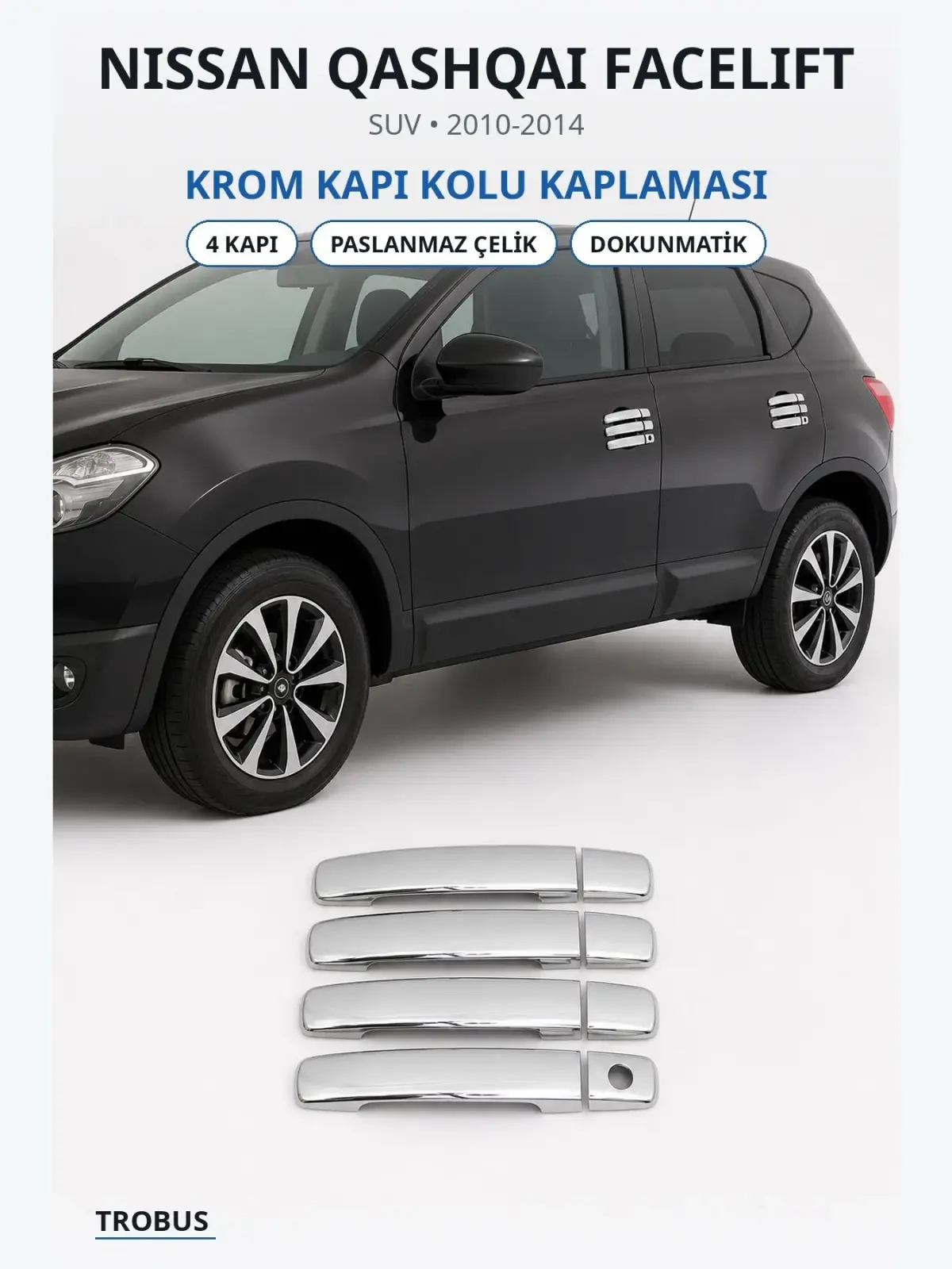 Nissan Qashqai Facelift krom kapı kolu kaplaması 1