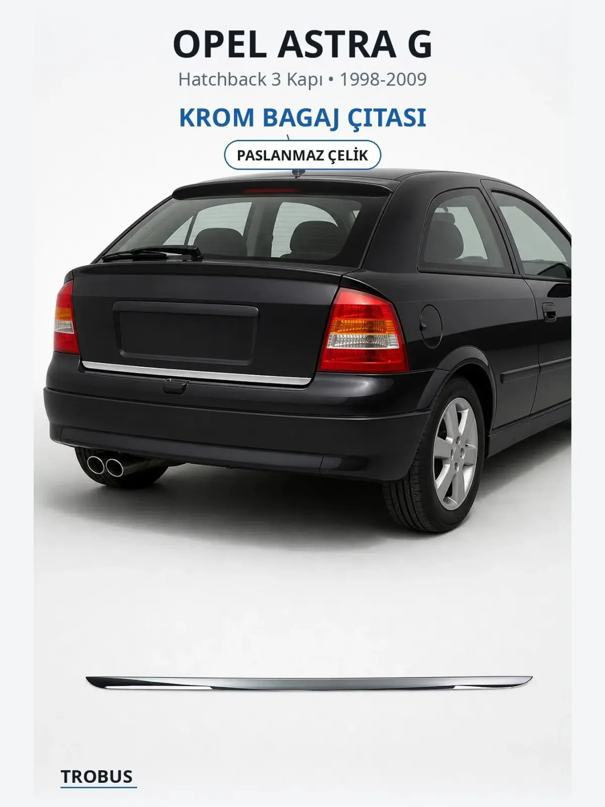 Opel Astra G krom bagaj çıtası 1