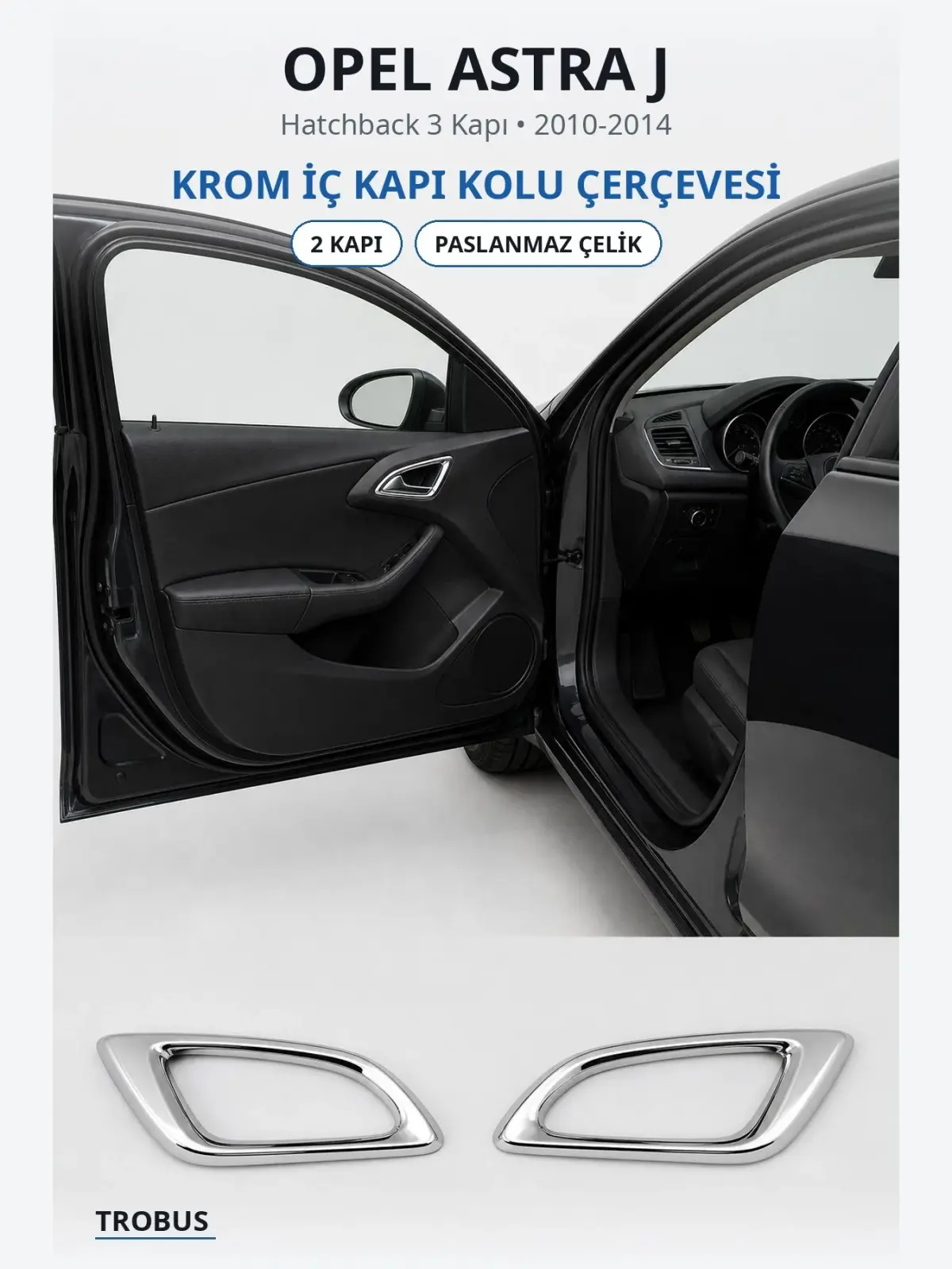 Opel Astra J krom i̇ç kapı kolu çerçevesi 1
