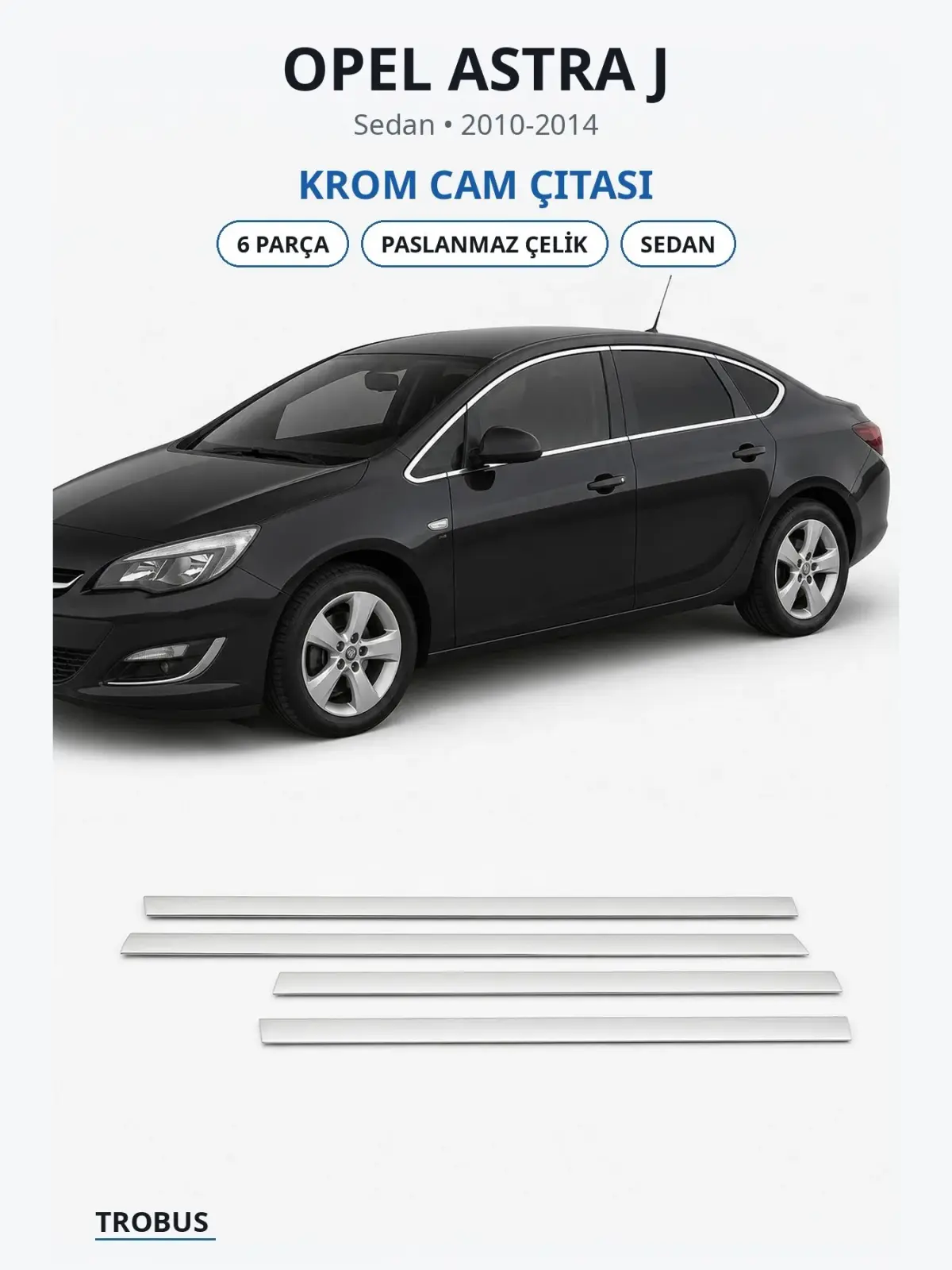 Opel Astra J krom cam çıtası 1