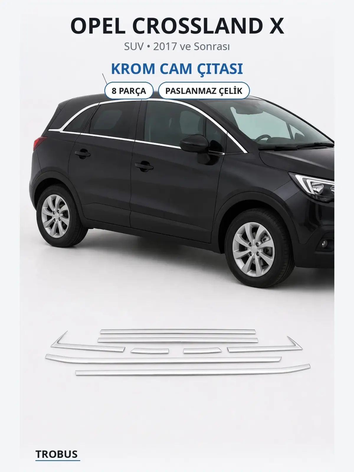 Opel Crossland X krom cam çıtası 1