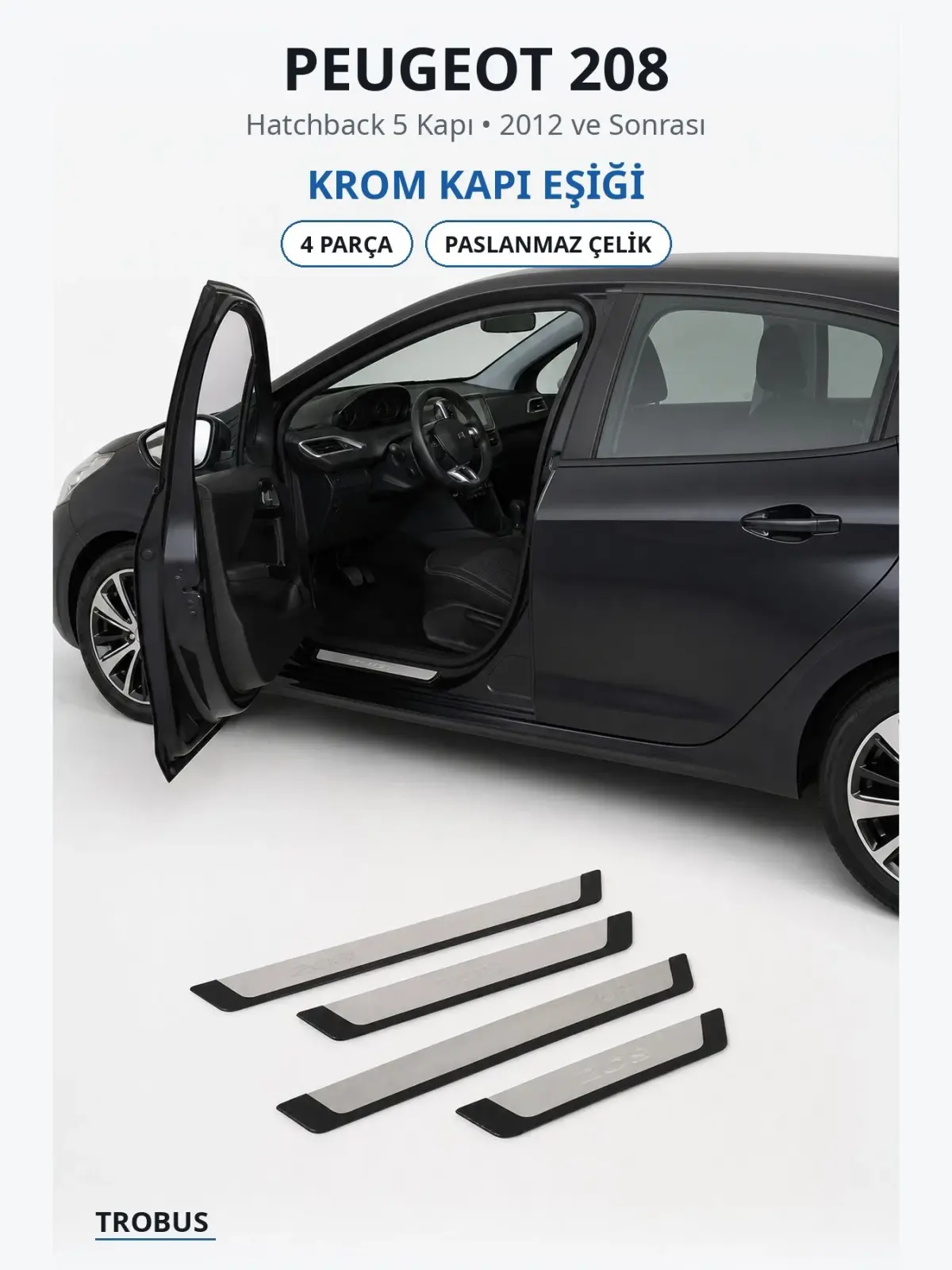 Peugeot 208 krom kapı eşiği 1