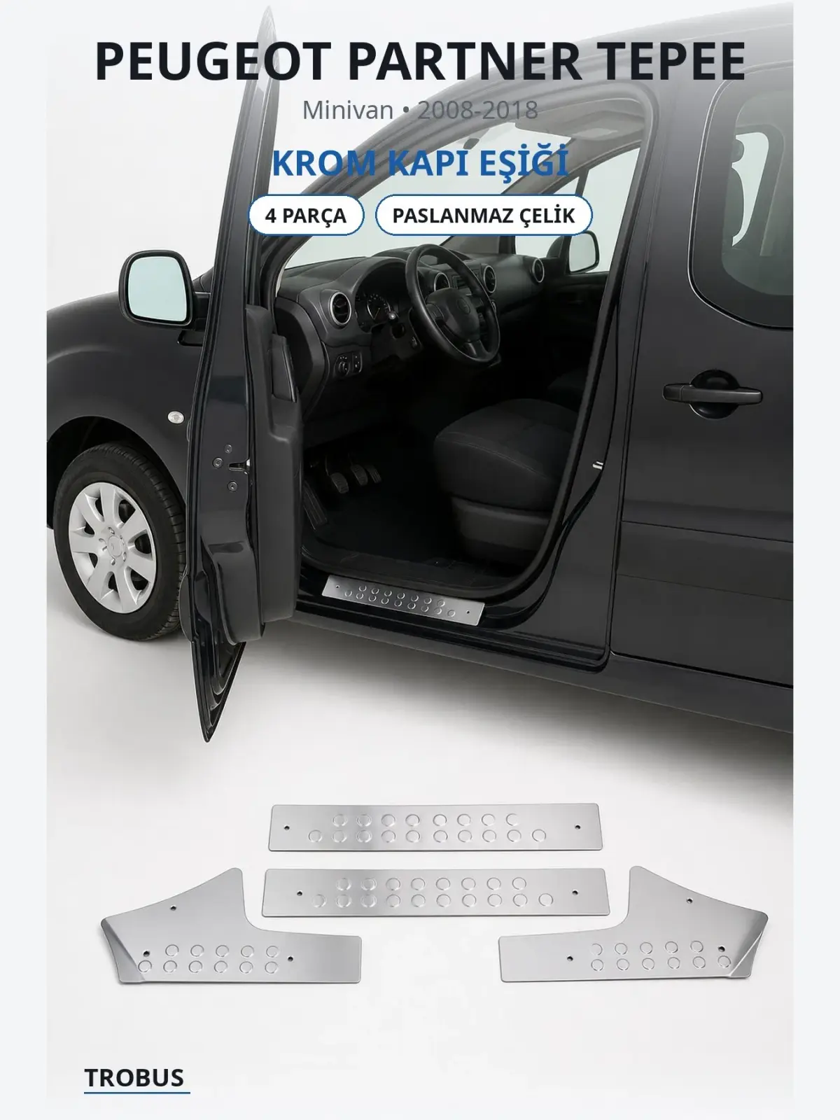 Peugeot Partner Tepee krom kapı eşiği 1