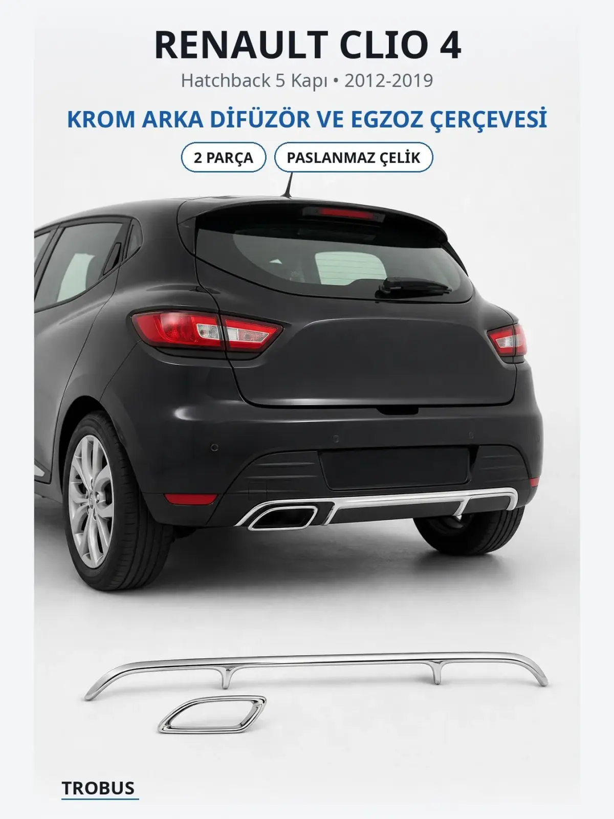 Renault Clio 4 krom arka difüzör ve egzoz çerçevesi 1