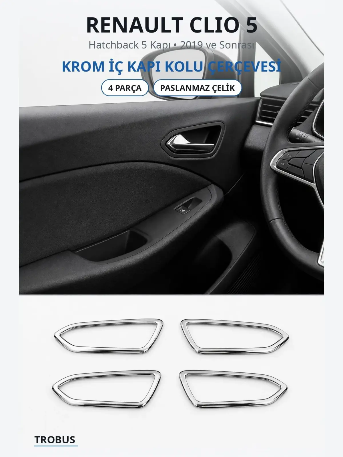 Renault Clio 5 krom i̇ç kapı kolu çerçevesi 1