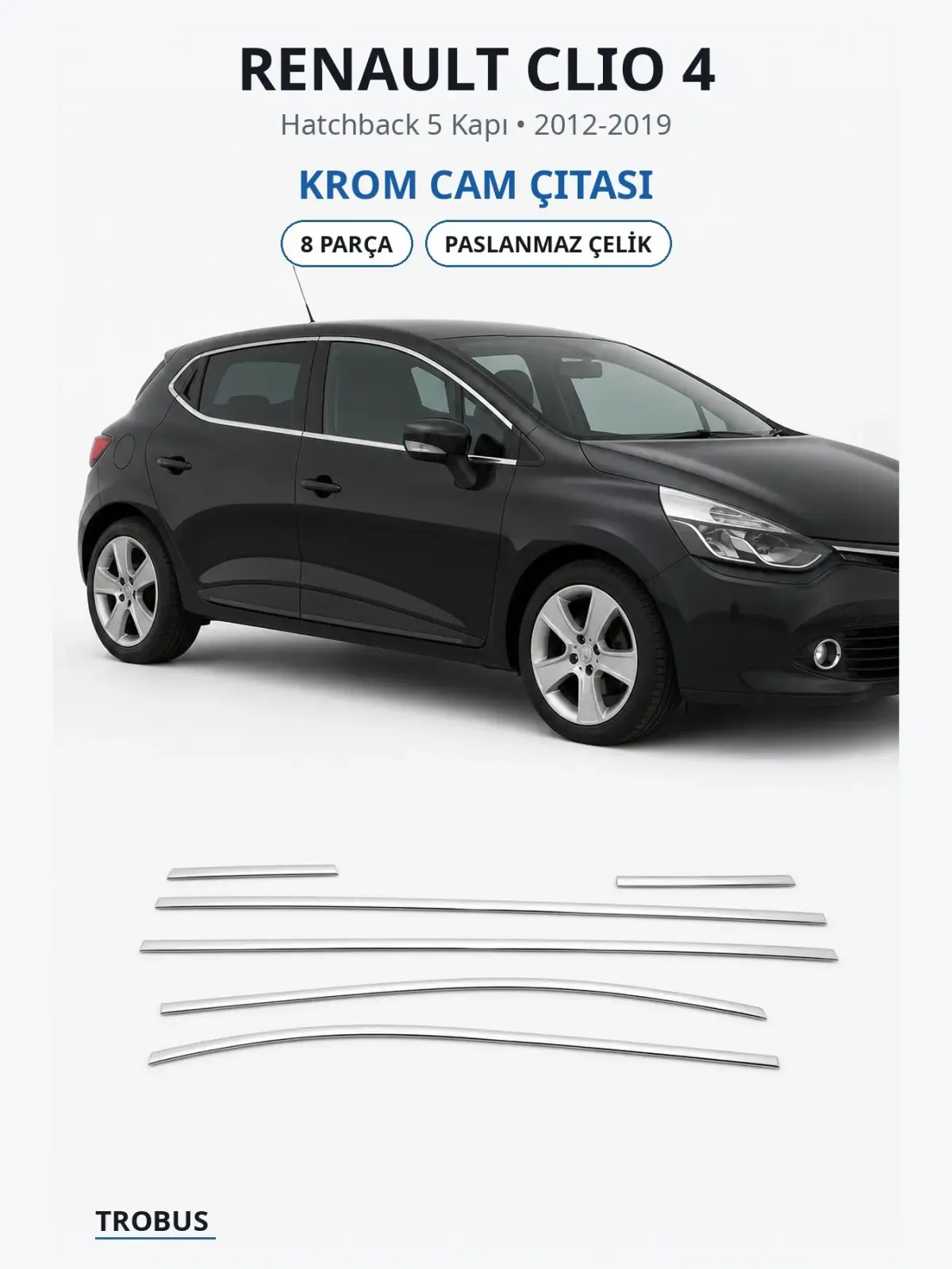 Renault Clio 4 krom cam çıtası 1