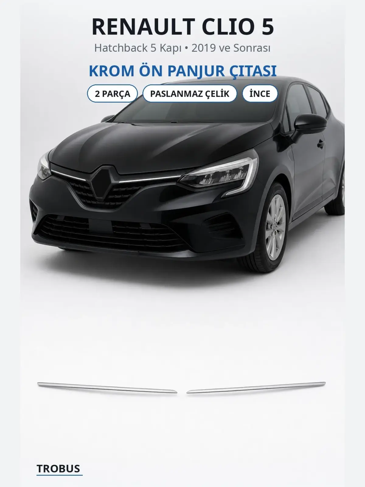 Renault Clio 5 krom ön panjur çıtası 1
