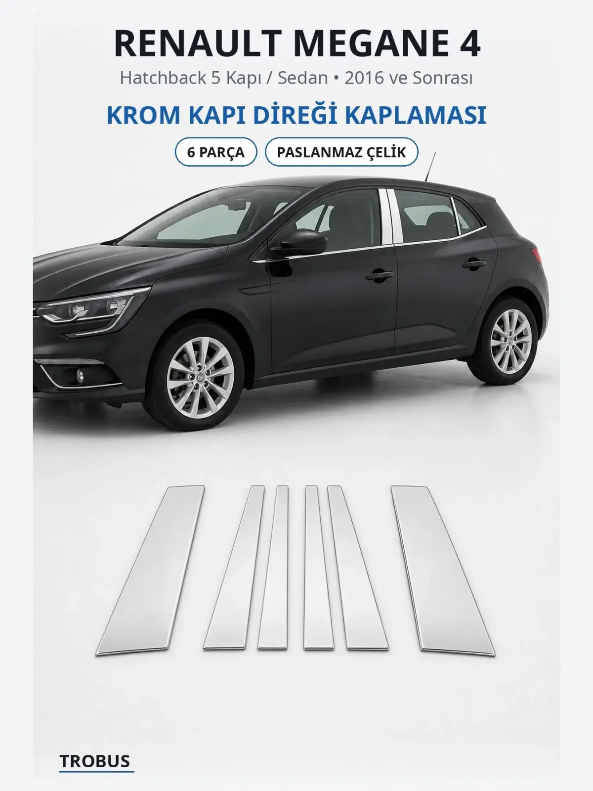 Renault Megane 4 krom kapı direği kaplaması 1