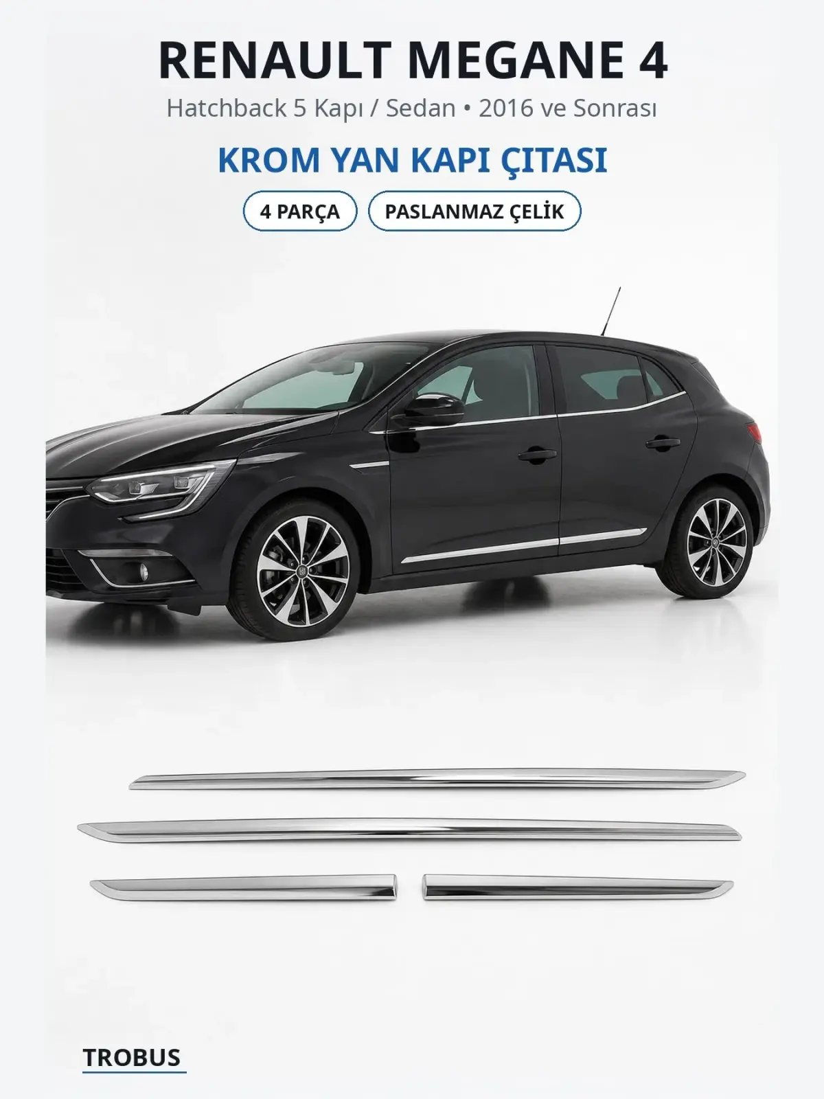 Renault Megane 4 krom yan kapı çıtası 1