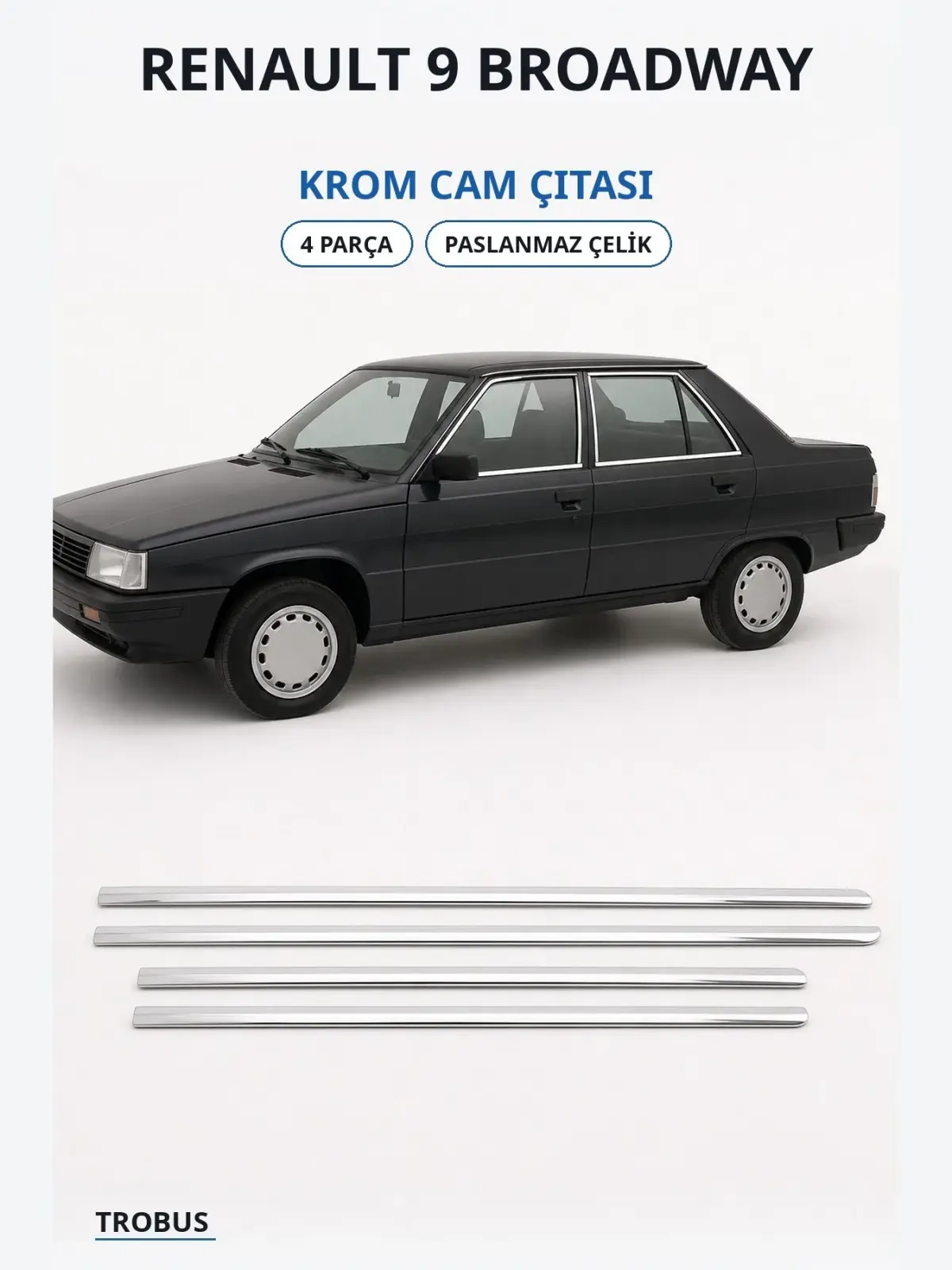 Renault 9 Broadway krom cam çıtası 1