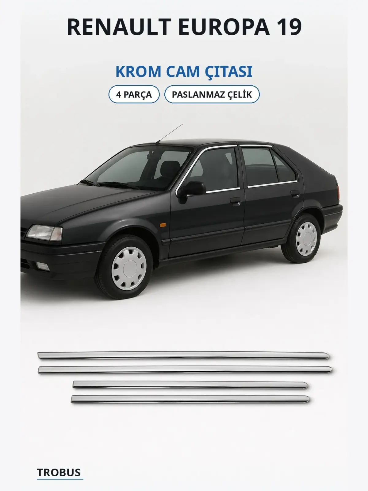 Renault Europa 19 krom cam çıtası 1