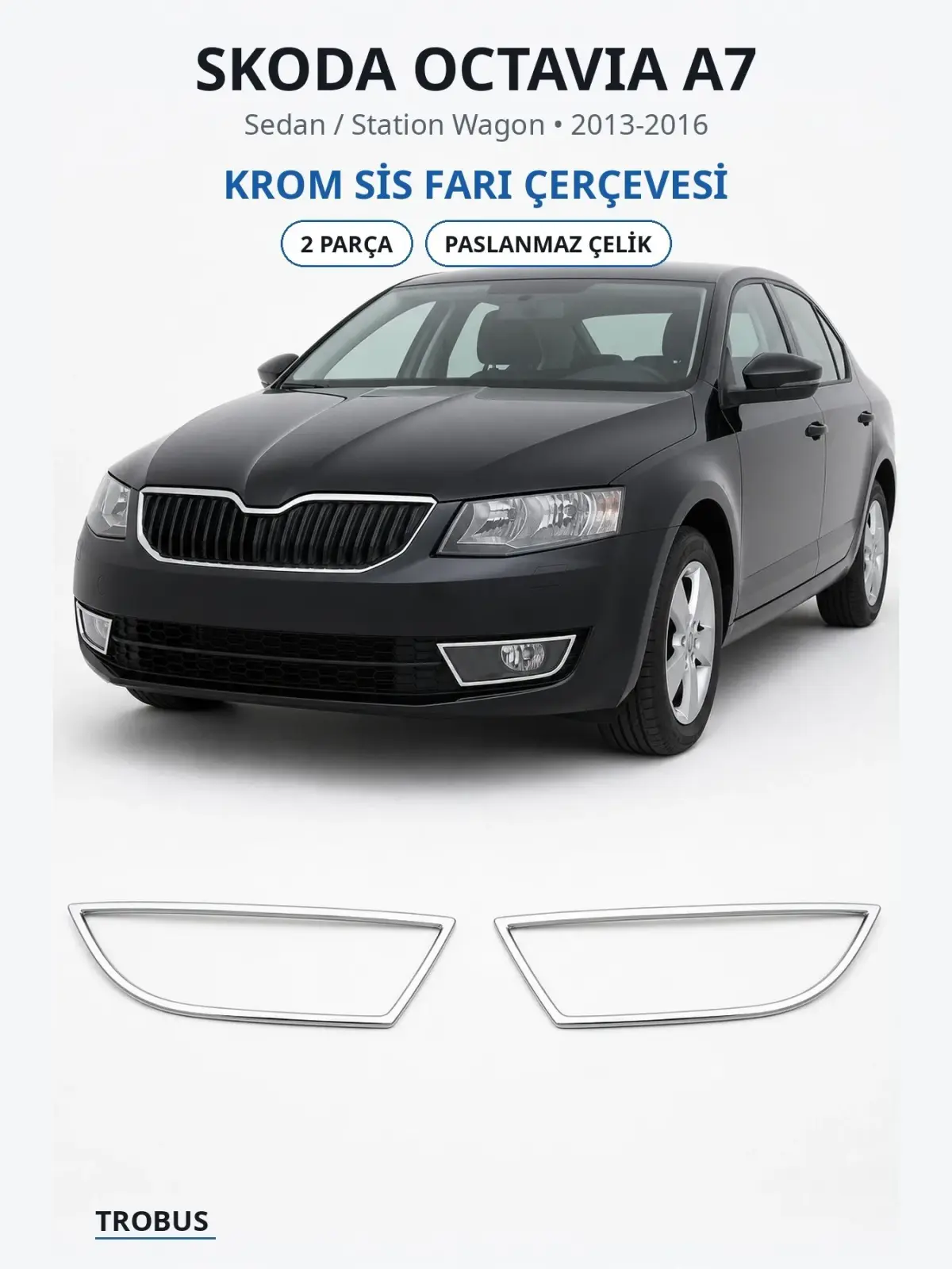 Skoda Octavia A7 krom sis farı çerçevesi 1