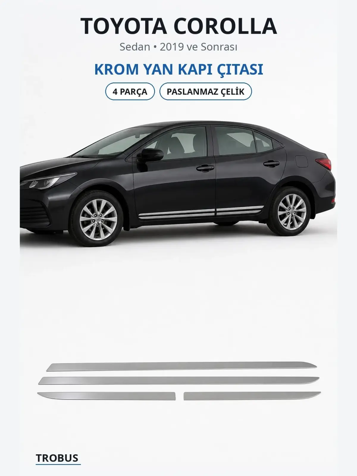 Toyota Corolla krom yan kapı çıtası 1