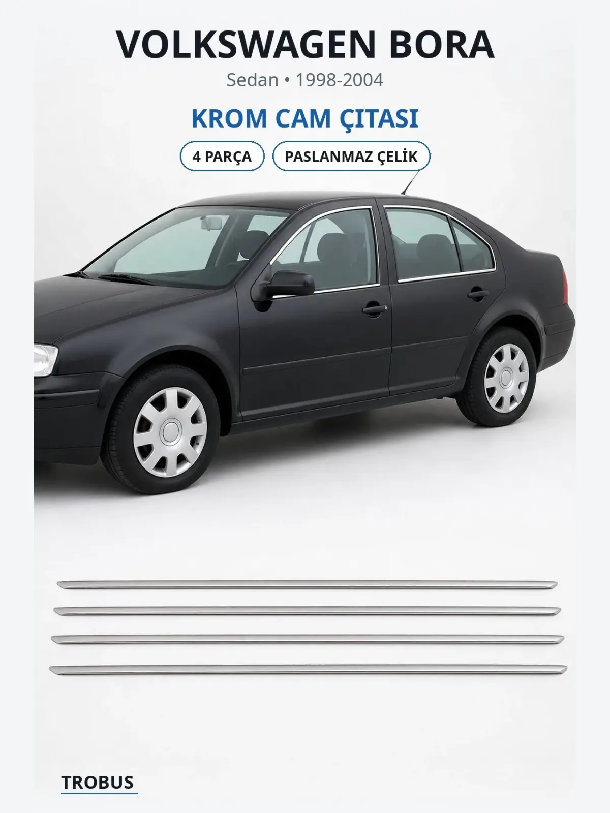 Volkswagen Bora krom cam çıtası 1