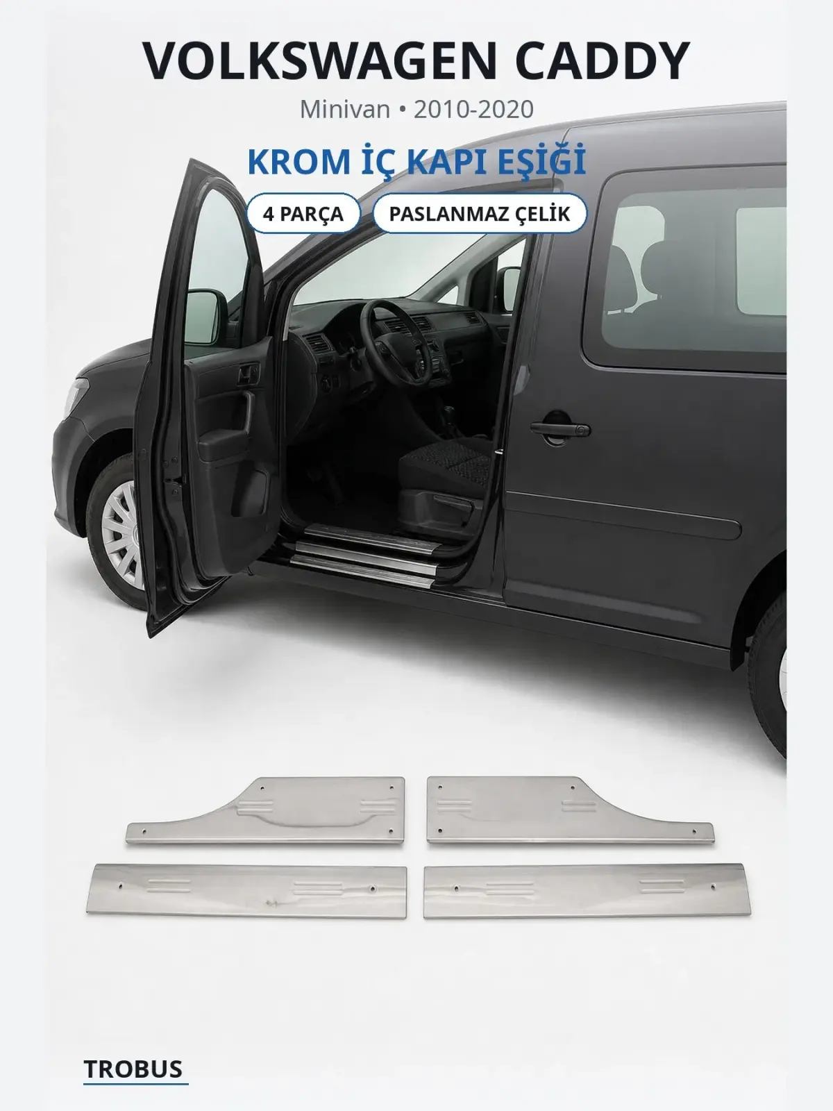Volkswagen Caddy krom i̇ç kapı eşiği 1