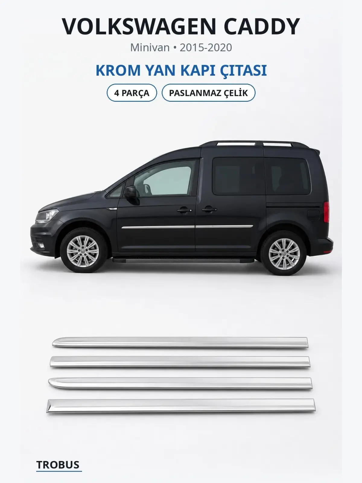 Volkswagen Caddy krom yan kapı çıtası 1