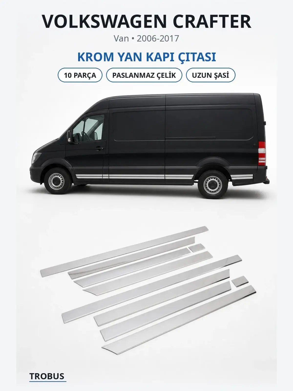 Volkswagen Crafter krom yan kapı çıtası 1