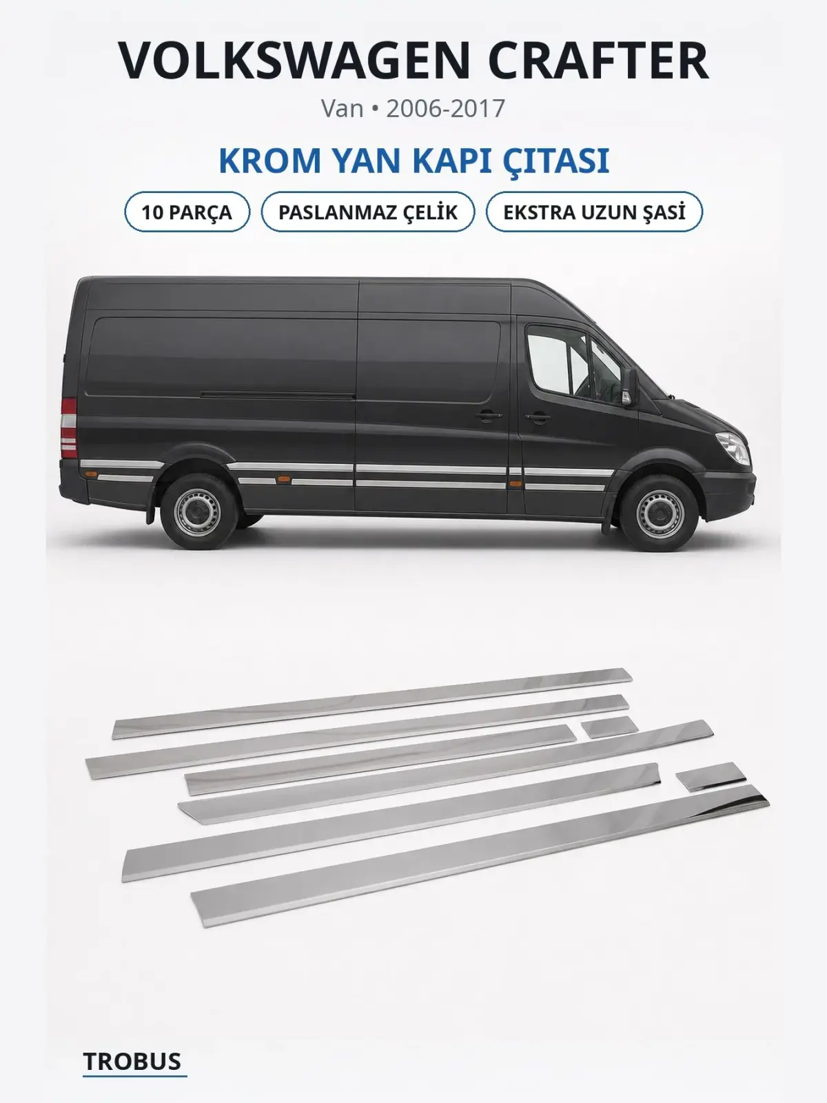 Volkswagen Crafter krom yan kapı çıtası 1