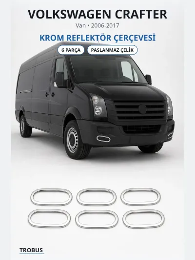 Volkswagen Crafter 2006-2017 Uyumlu Krom Reflektör Çerçevesi 6 Parça Paslanmaz Çelik