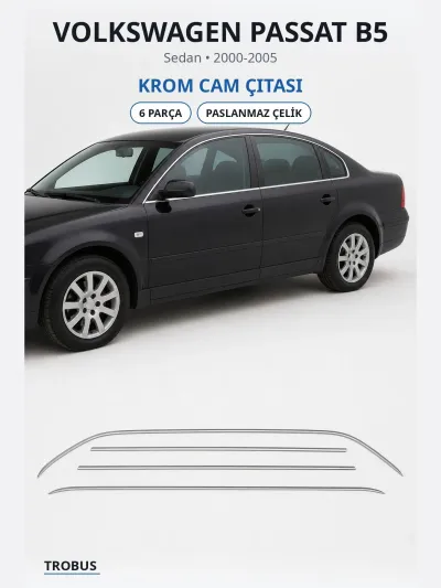 Volkswagen Passat B5 2000-2005 Uyumlu Krom Cam Çıtası 6 Parça Paslanmaz Çelik