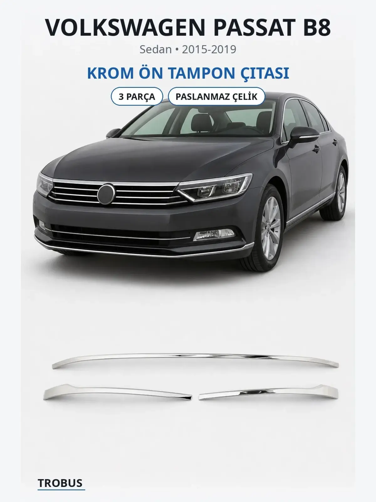 Volkswagen Passat B8 krom ön tampon çıtası 1