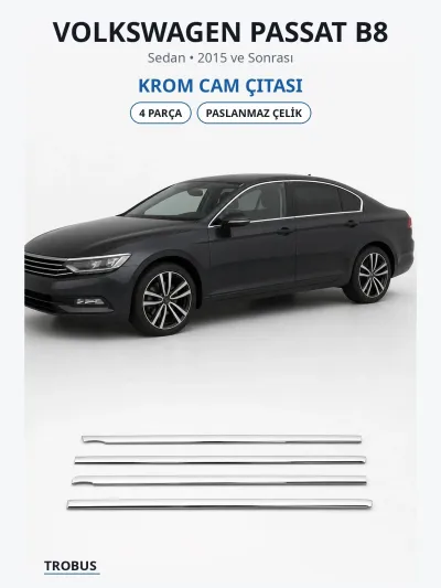 Volkswagen Passat B8 2015 ve Sonrası Uyumlu Krom Cam Çıtası 4 Parça Paslanmaz Çelik Extra Seri