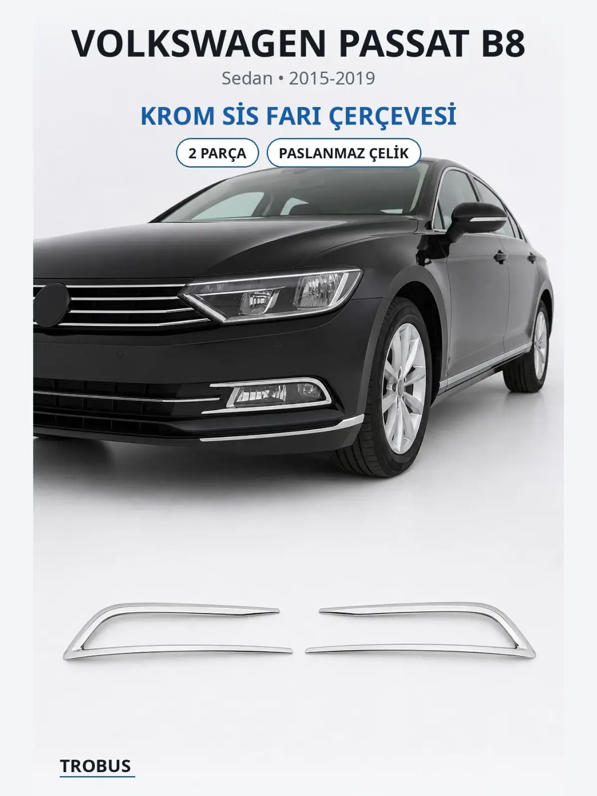 Volkswagen Passat B8 krom sis farı çerçevesi 1