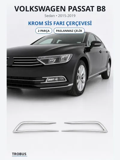 Volkswagen Passat B8 2015-2019 Uyumlu Krom Sis Farı Çerçevesi 2 Parça Paslanmaz Çelik Extra Seri