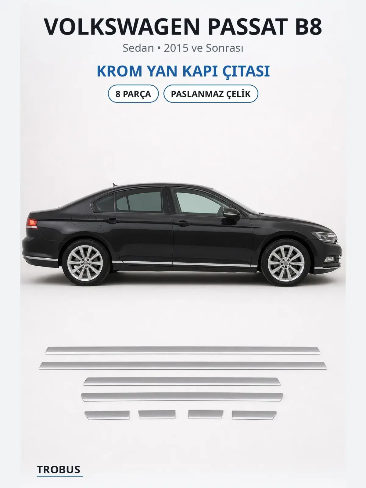 Volkswagen Passat B8 krom yan kapı çıtası 1