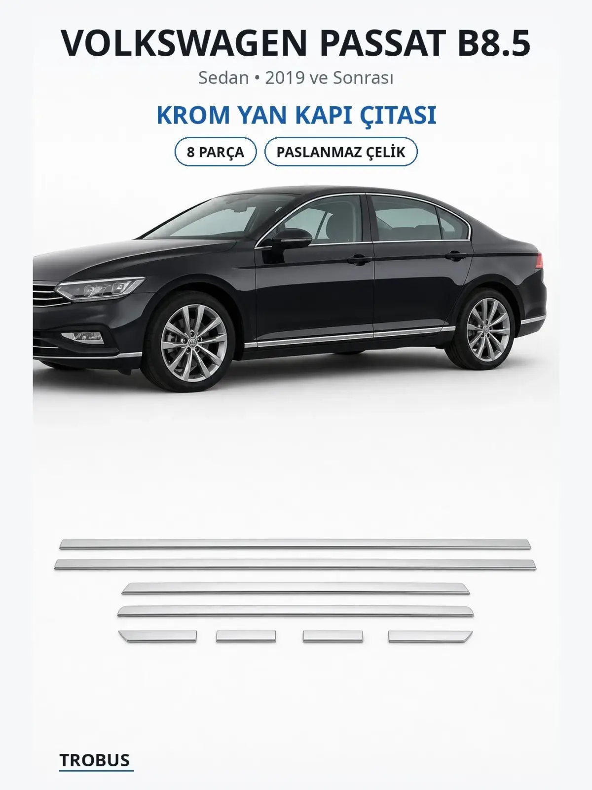 Volkswagen Passat B8.5 krom yan kapı çıtası 1