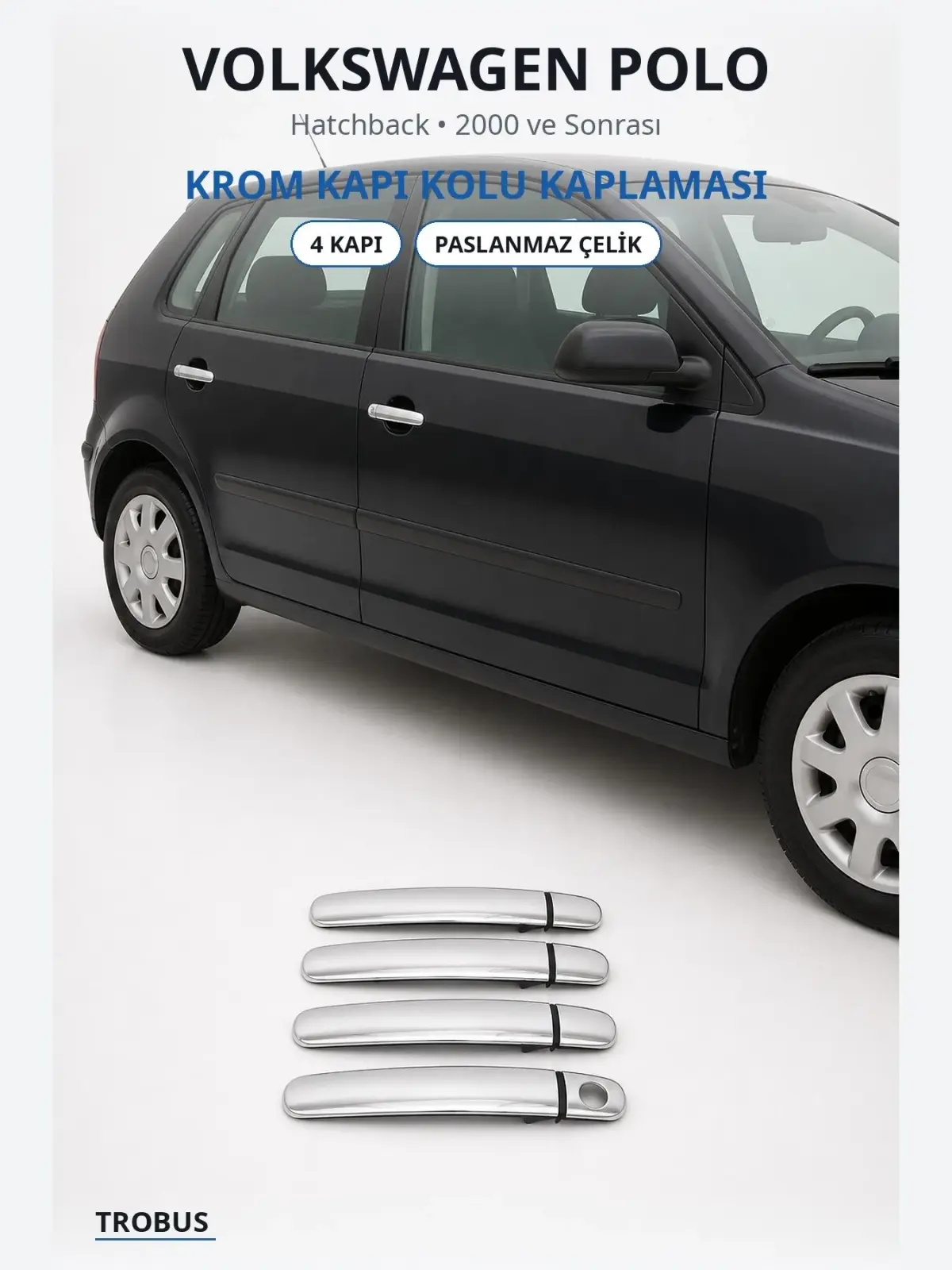 Volkswagen Polo krom kapı kolu kaplaması 1