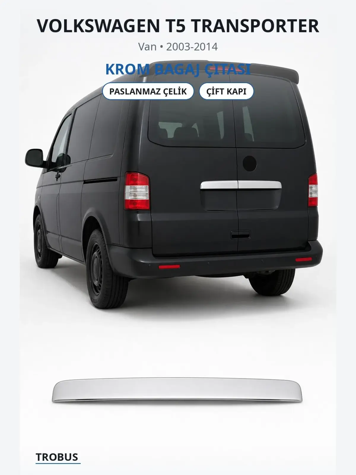 Volkswagen T5 Transporter krom bagaj çıtası 1