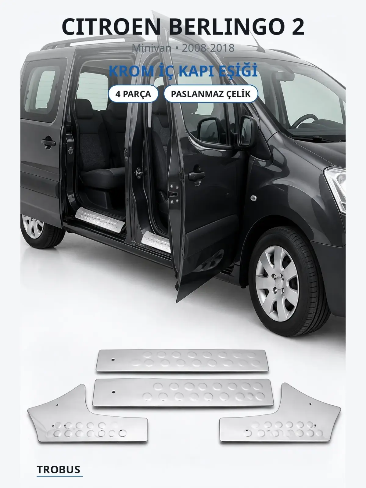 Citroen Berlingo 2 krom i̇ç kapı eşiği 1