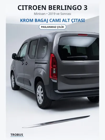 Citroen Berlingo 3 2019 ve Sonrası Uyumlu Krom Bagaj Camı Alt Çıtası Paslanmaz Çelik