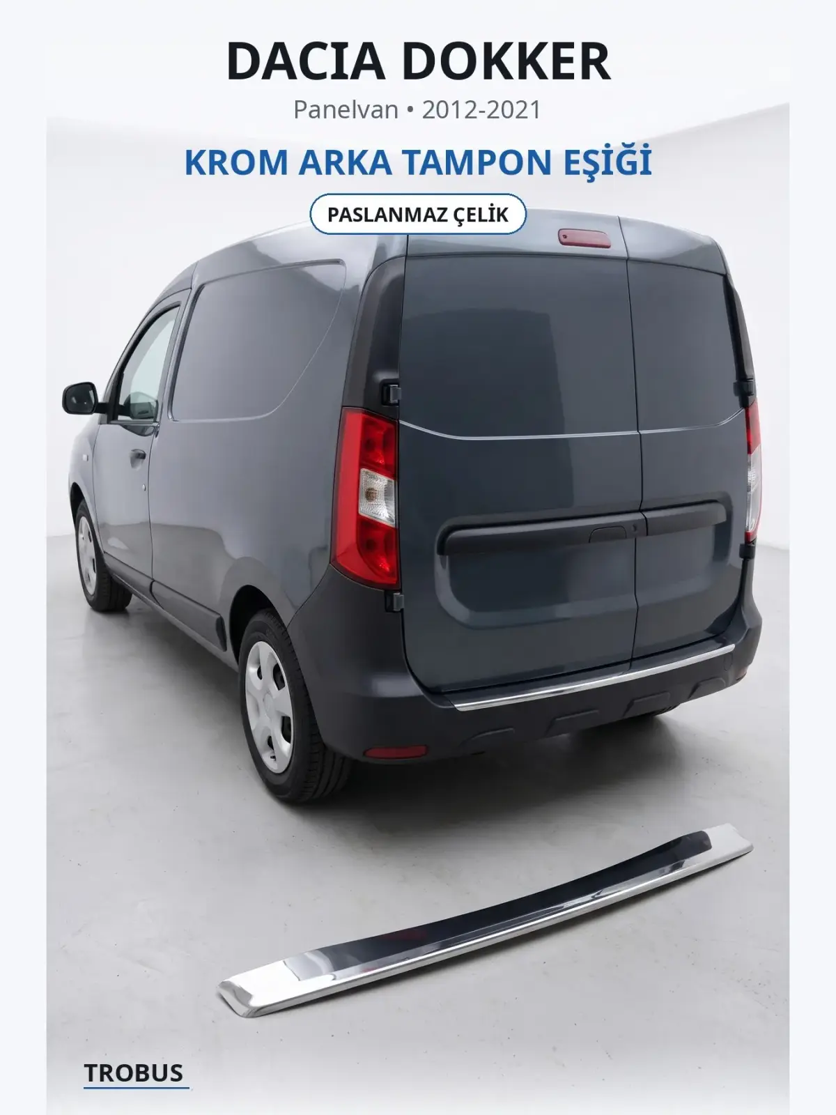 Dacia Dokker krom arka tampon eşiği 1