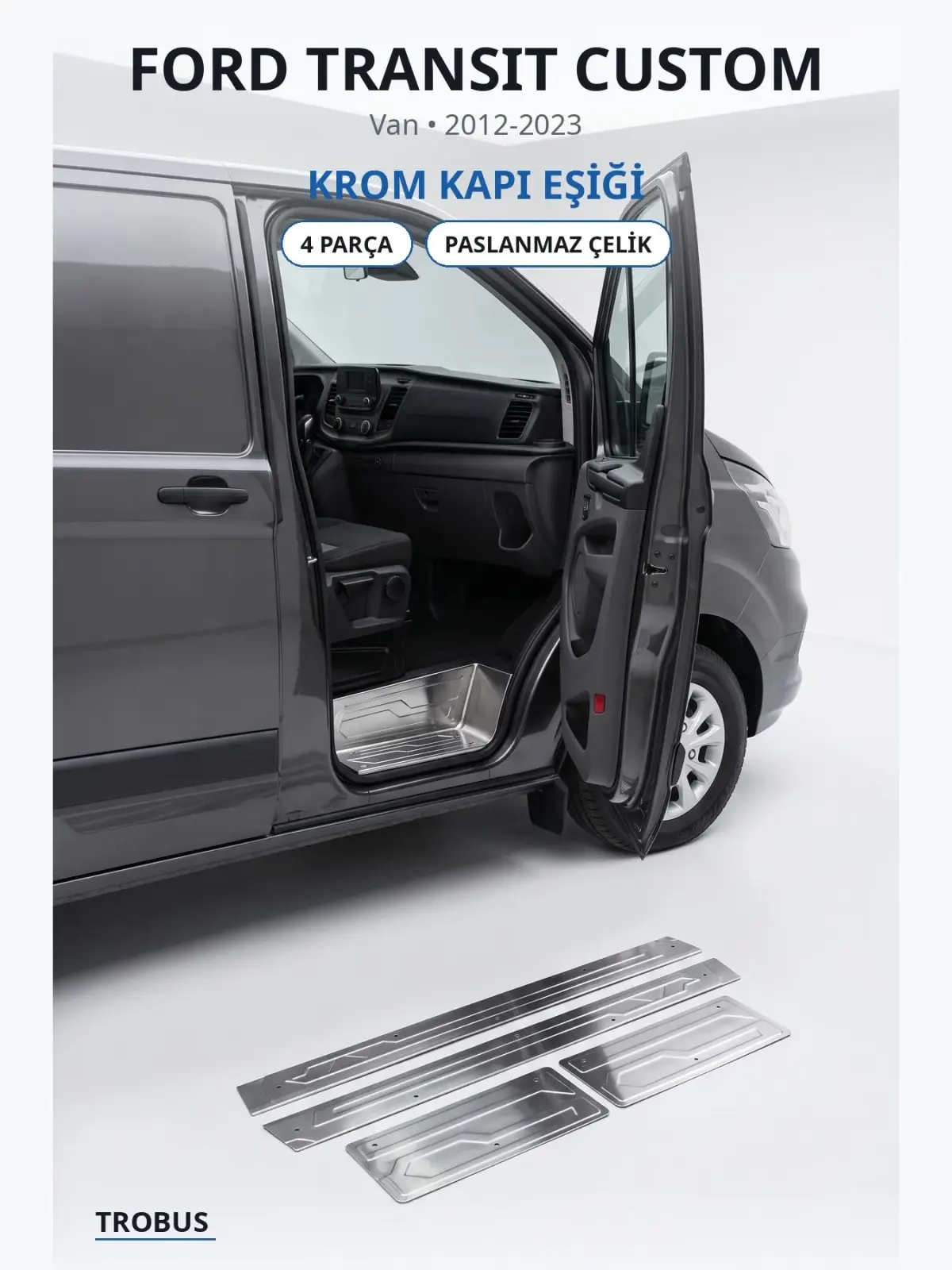 Ford Transit Custom krom kapı eşiği 1