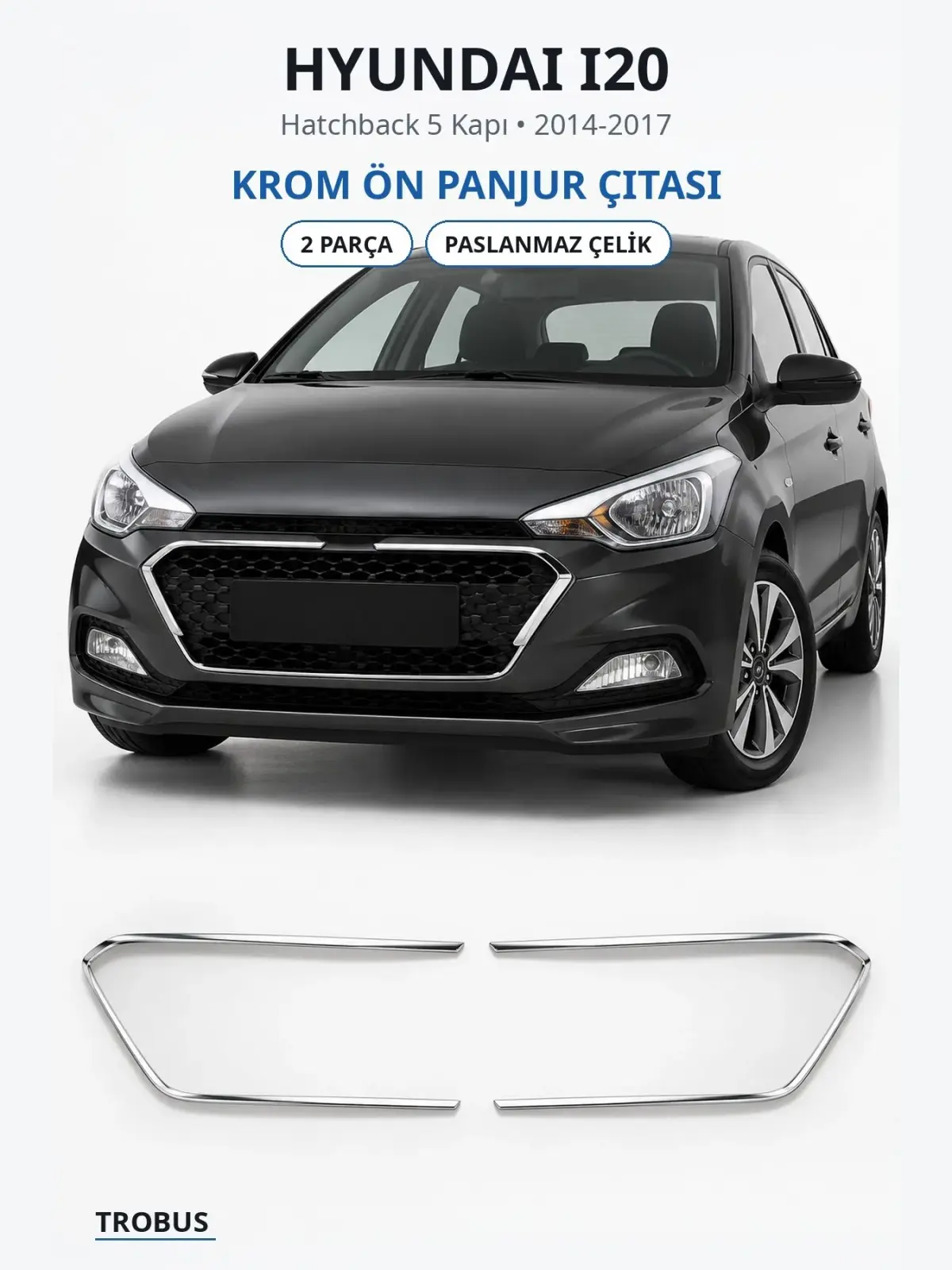 Hyundai i20 krom ön panjur çıtası 1