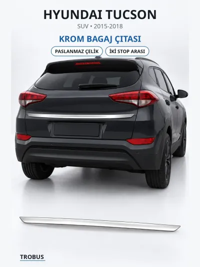 Hyundai Tucson 2015-2018 Uyumlu Krom Bagaj Çıtası Paslanmaz Çelik İki Stop Arası