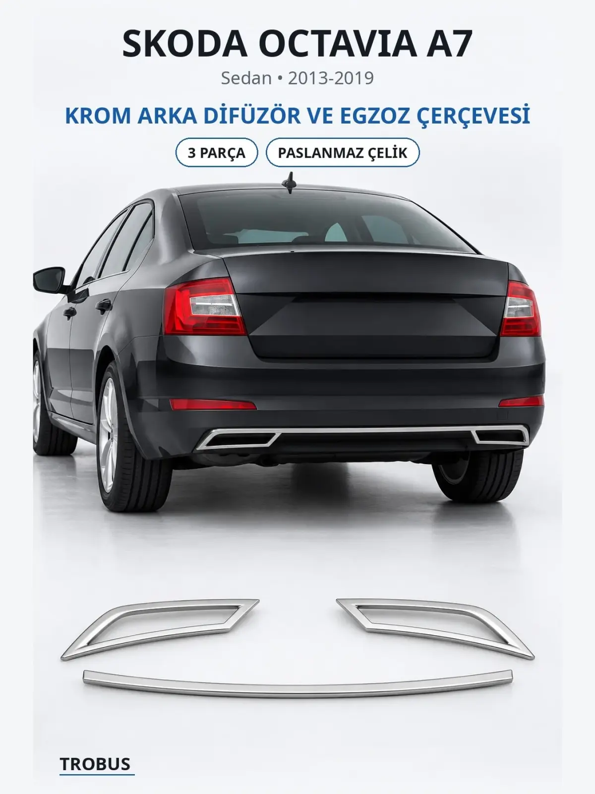 Skoda Octavia A7 krom arka difüzör ve egzoz çerçevesi 1