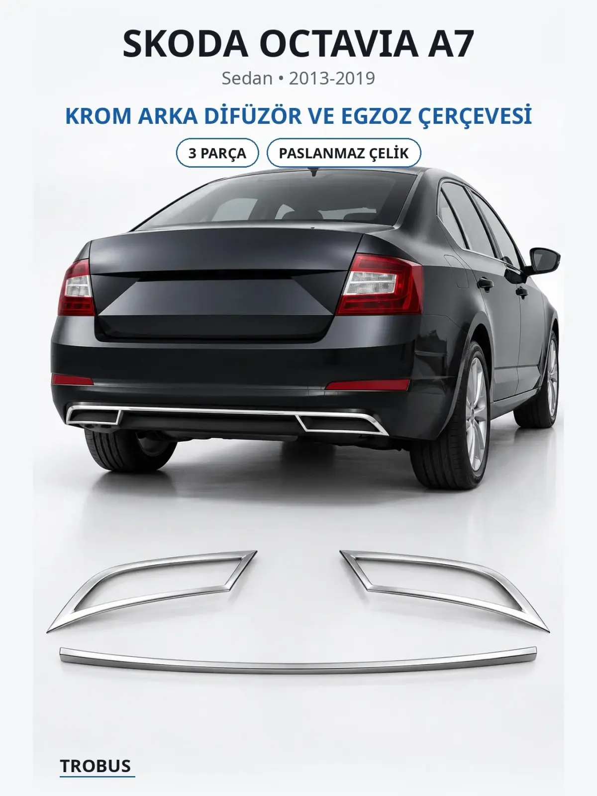 Skoda Octavia A7 krom arka difüzör ve egzoz çerçevesi 1