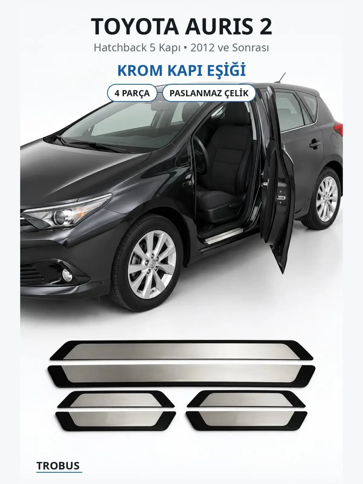 Toyota Auris 2 krom kapı eşiği 1