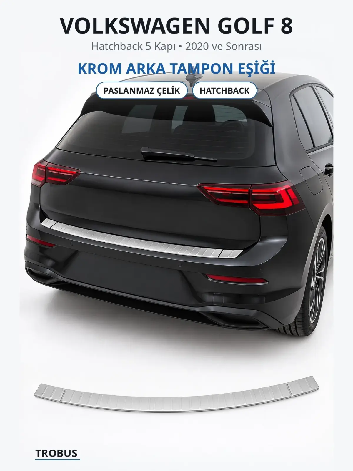 Volkswagen Golf 8 krom arka tampon eşiği 1
