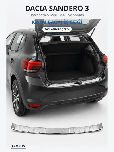 Dacia Sandero 3 2020 ve Sonrası Uyumlu Krom Bagaj İç Eşiği Paslanmaz Çelik