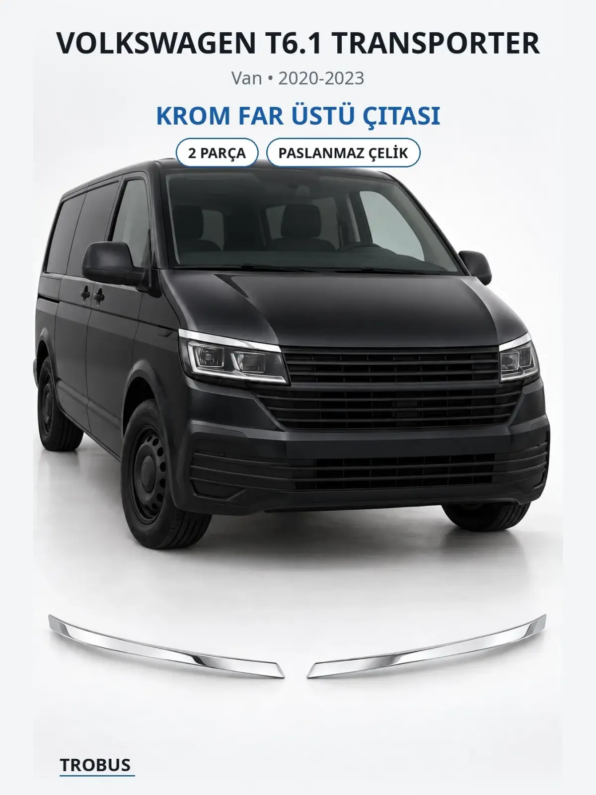 Volkswagen T6.1 Transporter krom far üstü çıtası 1