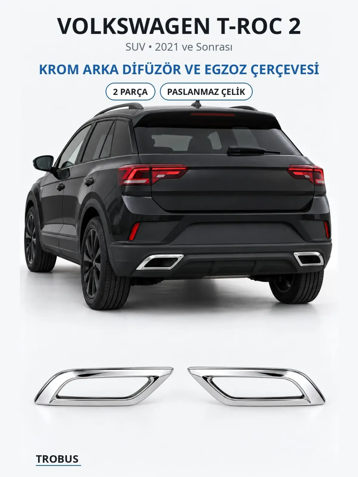 Volkswagen T-Roc 2 krom arka difüzör ve egzoz çerçevesi 1
