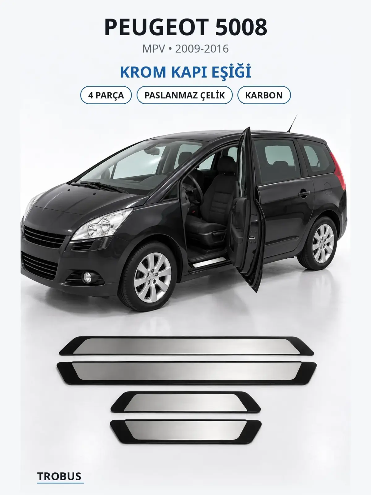Peugeot 5008 krom kapı eşiği 1