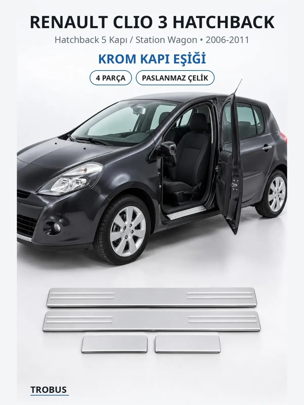 Renault Clio 3 Hatchback krom kapı eşiği 1