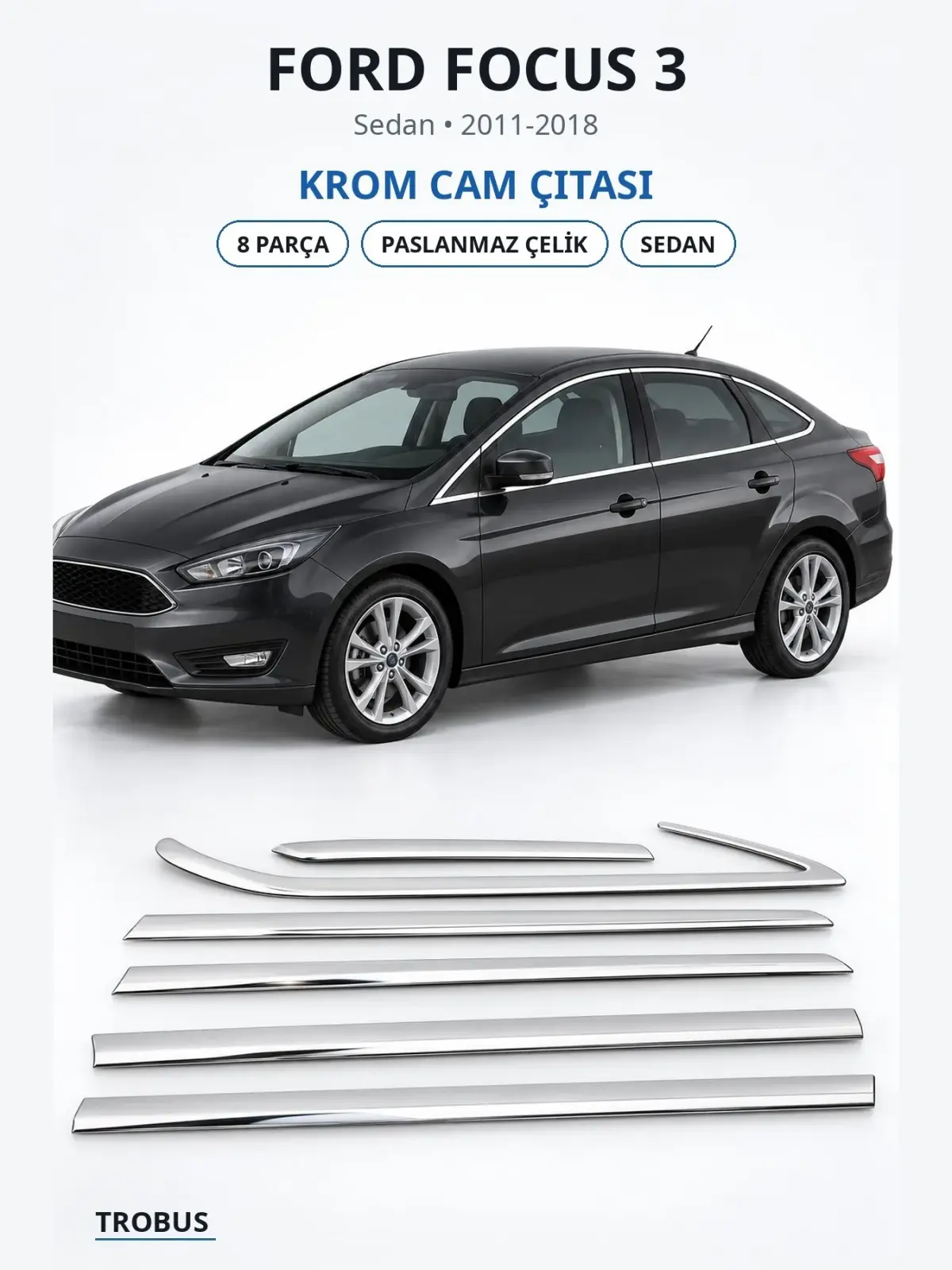 Ford Focus 3 krom cam çıtası 1